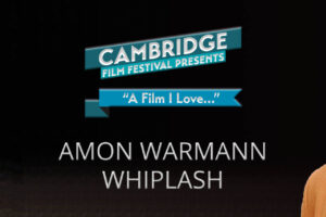 Cambridge Film Festival: A Film I Love – At Home!