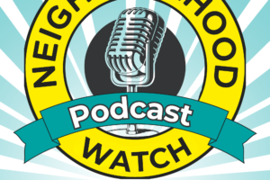 The Neighbourhood Watch Podcast – new from Adore Audio!