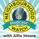 The Neighbourhood Watch Podcast – new from Adore Audio!